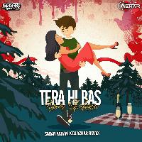 Tera Hi Bas Hona Chahoon Remix - Sagar Kadam X DJ Azhar 